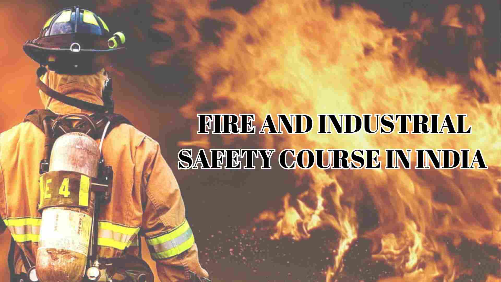 Fire and industrial safety